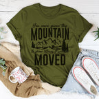 You Were Given This Mountain To Show Others It Can Be Moved Tee Peachy Sunday