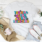 You Will Never Regret Being Kind Tee Peachy Sunday