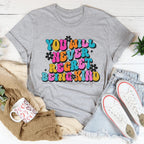 You Will Never Regret Being Kind Tee Peachy Sunday