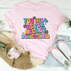 You Will Never Regret Being Kind Tee Peachy Sunday