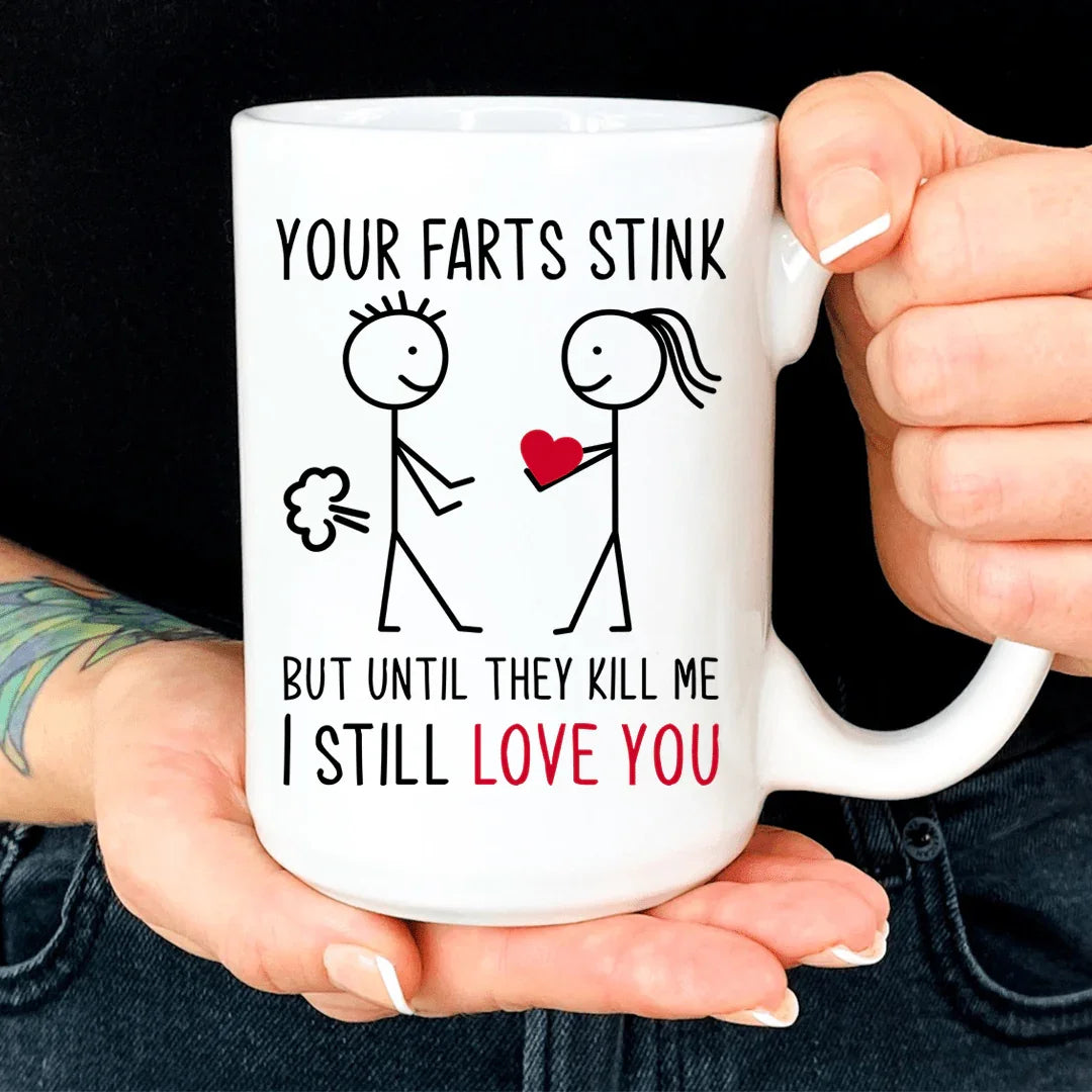 Your Farts Stink Mug Peachy Sunday
