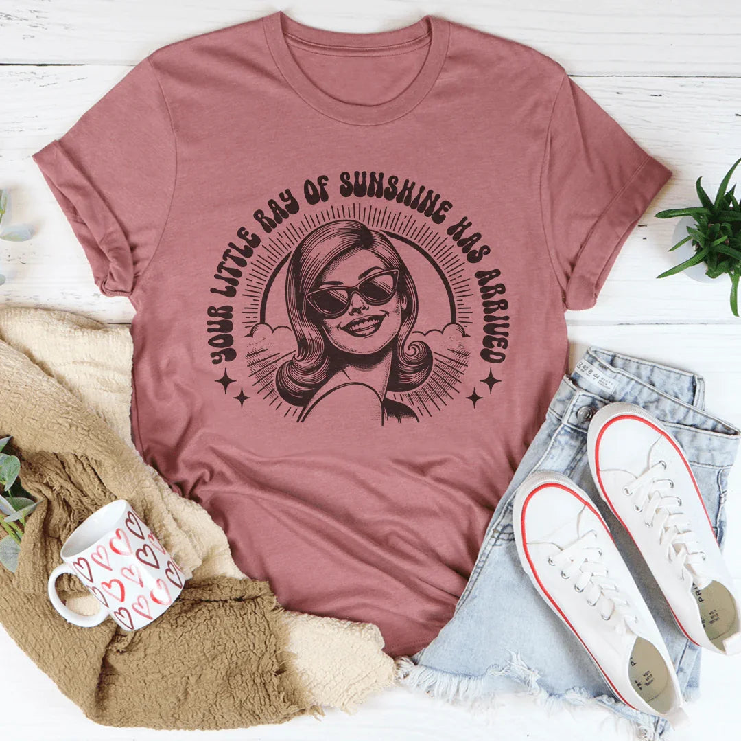 Your Little Ray Of Sunshine Has Arrived Tee Peachy Sunday