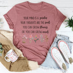 Your Mind Is A Garden Your Thoughts Are The Seeds Tee Peachy Sunday