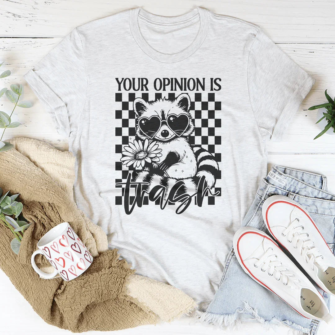 Your Opinion is Trash Tee Peachy Sunday