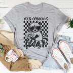 Your Opinion is Trash Tee Peachy Sunday