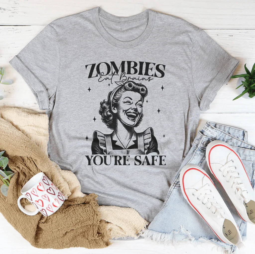 Zombies Eat Brains You're Safe Tee Peachy Sunday